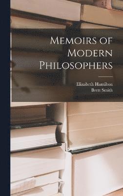 Elizabeth Hamilton, Brett Smith - Memoirs of Modern Philosophers, Inbunden