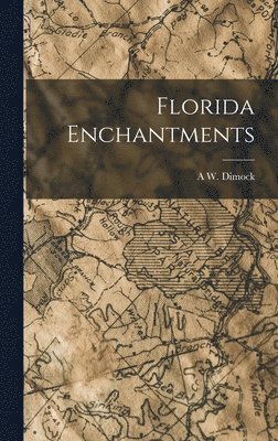 bokomslag Florida Enchantments