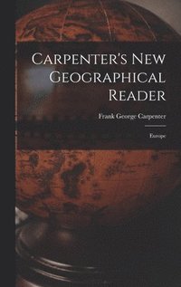 bokomslag Carpenter's New Geographical Reader