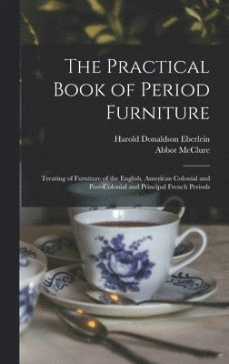 bokomslag The Practical Book of Period Furniture