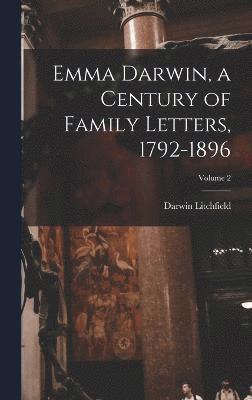 bokomslag Emma Darwin, a Century of Family Letters, 1792-1896; Volume 2