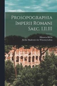 bokomslag Prosopographia Imperii Romani Saec. I.II.III