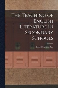 bokomslag Teaching of English Literature in Secondary Schools