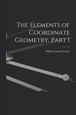 Elements of Coordinate Geometry, Part 1