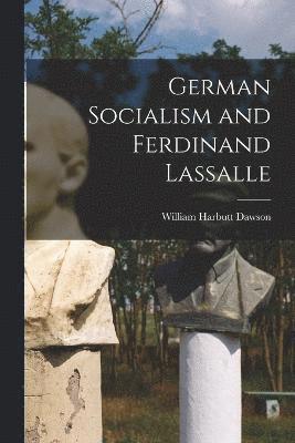 German Socialism and Ferdinand Lassalle 1