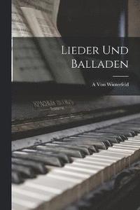 bokomslag Lieder und Balladen