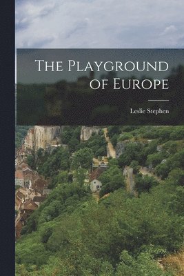 bokomslag The Playground of Europe