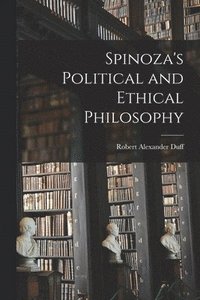 bokomslag Spinoza's Political and Ethical Philosophy