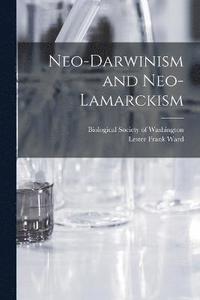 bokomslag Neo-Darwinism and Neo-Lamarckism