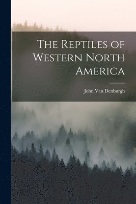 The Reptiles of Western North America 1