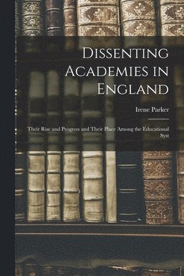 Dissenting Academies in England 1