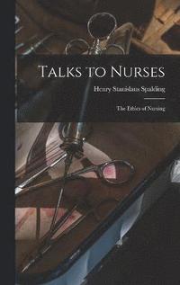 bokomslag Talks to Nurses