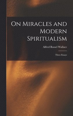 bokomslag On Miracles and Modern Spiritualism