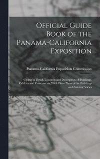 bokomslag Official Guide Book of the Panama-California Exposition