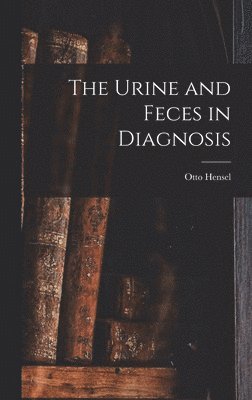 bokomslag Urine and Feces in Diagnosis