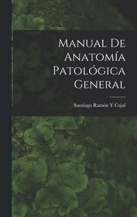 bokomslag Manual De Anatoma Patolgica General
