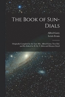 Alfred Gatty, Lewis Evans - Book of Sun-Dials, Häftad