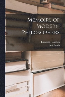 Memoirs of Modern Philosophers 1