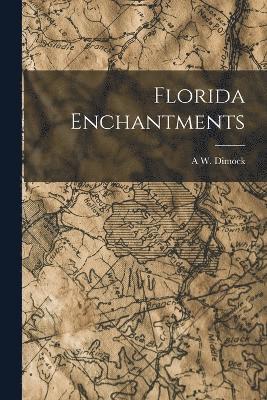 Florida Enchantments 1