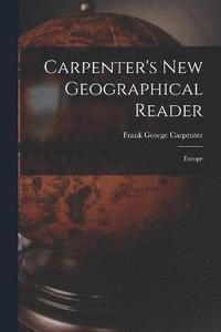 bokomslag Carpenter's New Geographical Reader