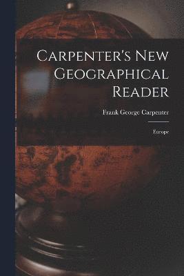Carpenter's New Geographical Reader