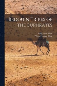 bokomslag Bedouin Tribes of the Euphrates