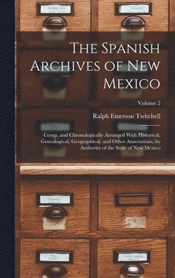 bokomslag The Spanish Archives of New Mexico