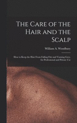 The Care of the Hair and the Scalp 1