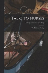 bokomslag Talks to Nurses