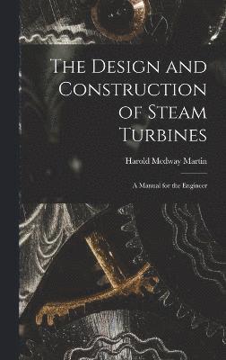 The Design and Construction of Steam Turbines 1