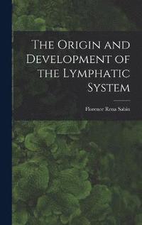 bokomslag The Origin and Development of the Lymphatic System
