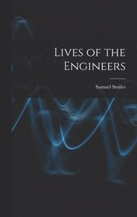 bokomslag Lives of the Engineers