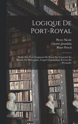 Blaise Pascal, Charles Jourdain, Antoine Arnauld - Logique De Port-Royal, Inbunden