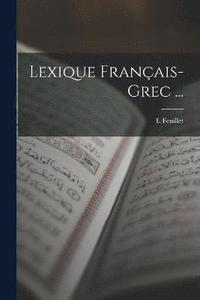 bokomslag Lexique Franais-Grec ...