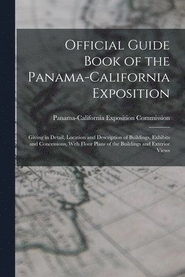 Official Guide Book of the Panama-California Exposition 1