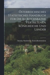 bokomslag sterreichisches Statistisches Handbuch Fr Die Im Reichsrathe Vertretenen Knigreiche Und Lnder