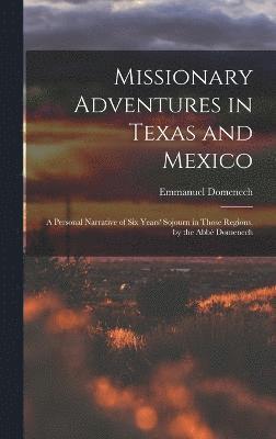 Missionary Adventures in Texas and Mexico 1