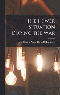The Power Situation During the War 1