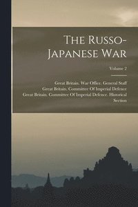 bokomslag The Russo-Japanese War; Volume 2