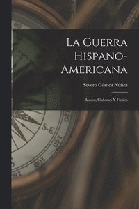 bokomslag La Guerra Hispano-Americana