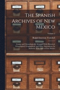 bokomslag The Spanish Archives of New Mexico