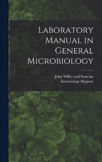 bokomslag Laboratory Manual in General Microbiology