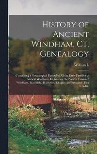 bokomslag History of Ancient Windham, Ct. Genealogy