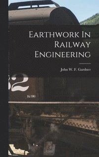 bokomslag Earthwork In Railway Engineering