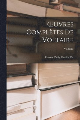 OEuvres Compltes De Voltaire 1