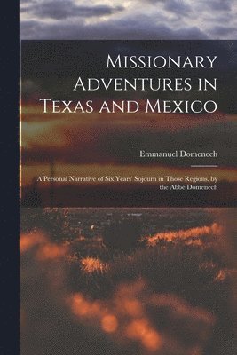 Missionary Adventures in Texas and Mexico 1