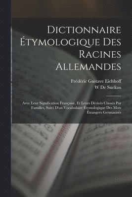 bokomslag Dictionnaire tymologique Des Racines Allemandes