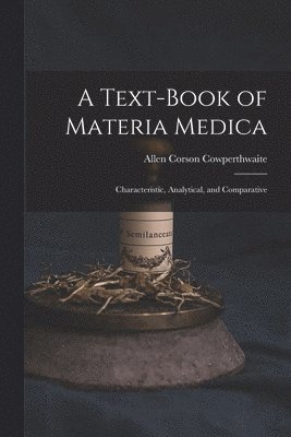 Text-Book of Materia Medica