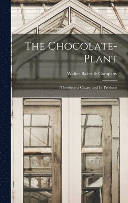 The Chocolate-Plant 1