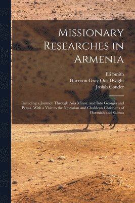 Missionary Researches in Armenia 1